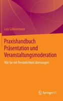 Praxishandbuch Präsentation und Veranstaltungsmoderation