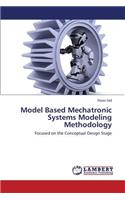 Model Based Mechatronic Systems Modeling Methodology