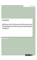 Reformen der Schulwesen Schwedens und Deutschlands im historischen und aktuellen Vergleich