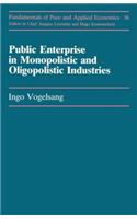 Public Enterprise in Monopolistic and Oligopolistic Industries