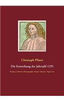 Die Entstehung der Jahrzahl 1291