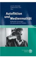 Autofiktion Und Medienrealitat