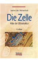 Die Zelle: Atlas der Ultrastruktur