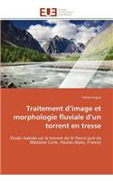 Traitement D Image Et Morphologie Fluviale D Un Torrent En Tresse