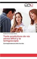 Tests predictivos de vía aérea difícil y la laringoscopia