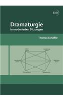 Dramaturgie in moderierten Sitzungen
