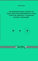 Die Ebbinghaus-Illusion Moduliert Die Visuelle Suche Nach Grossendefinierten Targets: Evidenz Fur Praattentive Verarbeitung Scheinbarer Objektgrosse