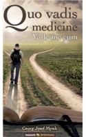 Quo vadis medicine