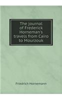 The Journal of Frederick Horneman's Travels from Cairo to Mourzouk