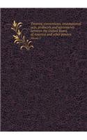 Treaties, Conventions, International Acts, Protocols and Agreements Between the United States of America and Other Powers Volume 3