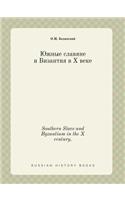 Southern Slavs and Byzantium in the X century.
