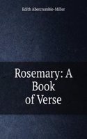 Rosemary: A Book of Verse