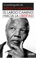 El Largo Camino Hacia La Libertad