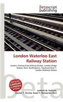 London Waterloo East Railway Station: (English)