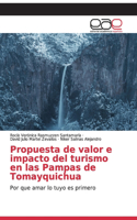 Propuesta de valor e impacto del turismo en las Pampas de Tomayquichua