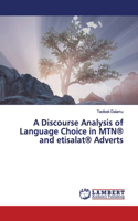 A Discourse Analysis of Language Choice in MTN(R) and etisalat(R) Adverts
