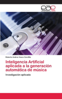 Inteligencia Artificial aplicada a la generación automática de música