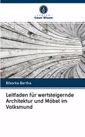 Leitfaden für wertsteigernde Architektur und Möbel im Volksmund