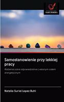 Samostanowienie przy lekkiej pracy