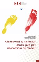 Allongement du calcanéus dans le pied plat idiopathique de l'enfant