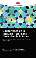 L'importance de la coutume ('Urf) dans l'émission de la fatwa