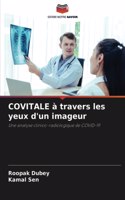 COVITALE à travers les yeux d'un imageur