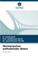 Marmorpulver enthaltender Beton