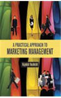 Practical Approach to Marketing Management