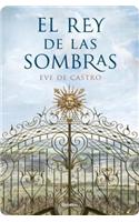 El Rey de las Sombras = The King of the Shadows