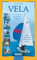Vela/ Sail: Manual Practico Para Acerse a La Mar (Pequenas Joyas/ Small Gems): (Pequenas Joyas/ Small Gems)