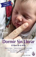 Dormir Sin Llorar: El libro de la Web (Spanish Edition)