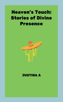 Heaven's Touch: Stories of Divine Presence