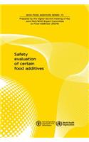 Safety Evaluation of Certain Food Additives and Contaminants