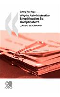 Cutting Red Tape Why Is Administrative Simplification So Complicated?: Looking beyond 2010