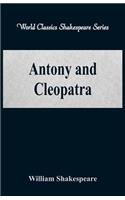 Antony and Cleopatra (World Classics Shakespeare Series)