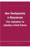 New Developments in Biosciences: Their Implications for Laboratory Animal Science