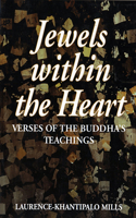 Jewels Within the Heart: Verses of the Buddha's Teachings (Dhammapada)