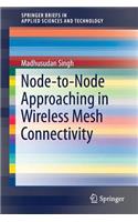 Node-To-Node Approaching in Wireless Mesh Connectivity