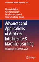 Advances and Applications of Artificial Intelligence & Machine Learning