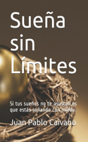 Sueña sin Limites