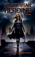 Black Star Heroine - Das komplette Abenteuer (Teil 1 & 2)