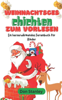 Weihnachtsgeschichten zum Vorlesen: Ein herzerwärmendes Ferienbuch für Kinder