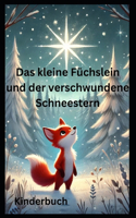Das kleine Füchslein und der verschwundene Schneestern