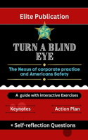 Turn a blind eye