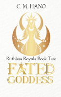 Fated Goddess: Ruthless Royals(2 Ruthless Royals)