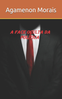 A face oculta da política