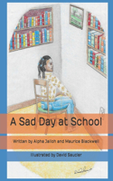 Sad Day at School
