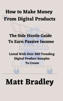 How To Make Money From Digital Products