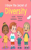 I Know the Secret of Diversity