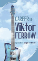 Career Of Viktor Farrow